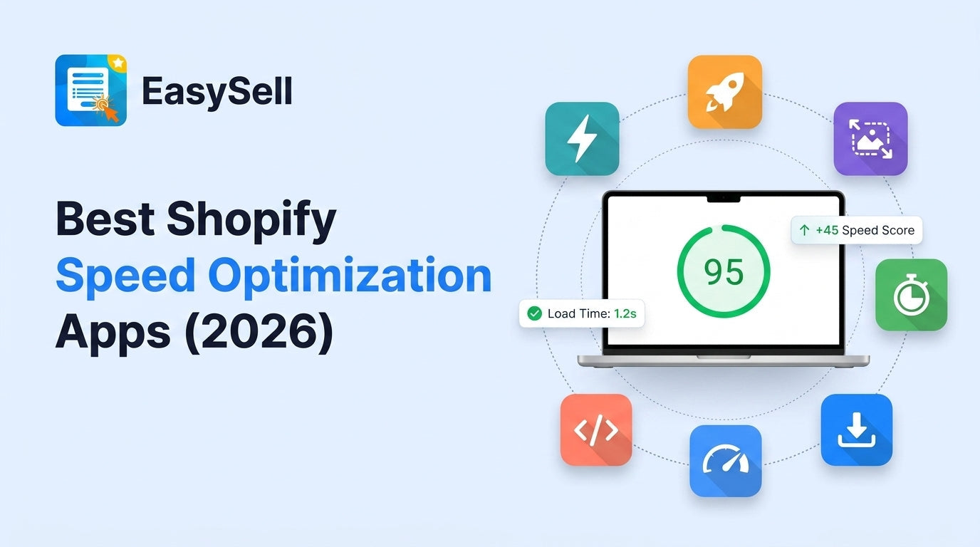 Best Shopify Speed Optimization Apps (2026) – EasySell COD Form & Upsells