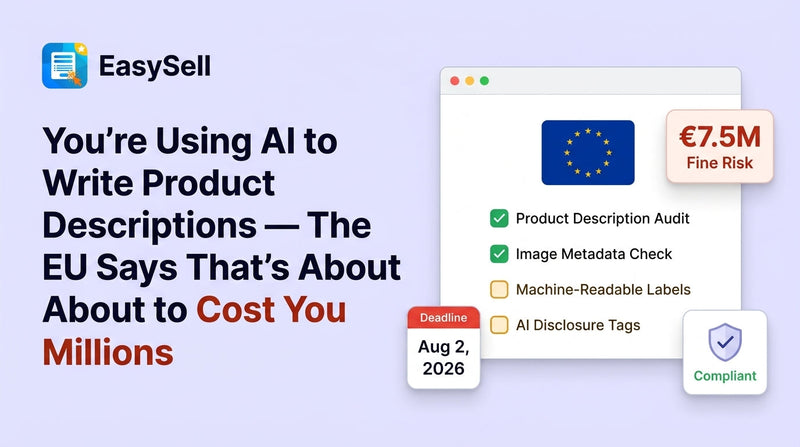 EU AI Act compliance checklist for Shopify merchants using AI-generated product content